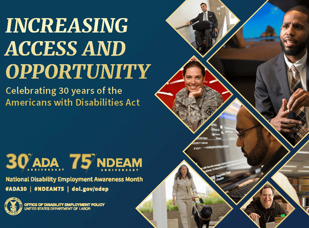 Increasing Access and Opportunity: Celebrating 30 Years of the Americans with Disabilities Act, National Disability Employment Awareness Month